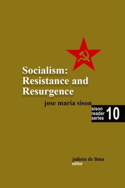 Jose Maria Sison - Socialism: Resistance and Resurgence, E-bok