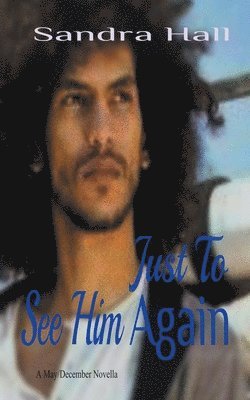 Sandra Hall - Just To See Him Again, Häftad