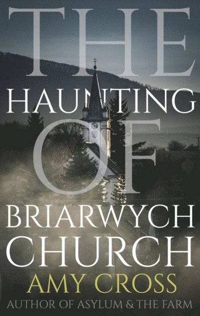 Amy Cross - Haunting of Briarwych Church, E-bok