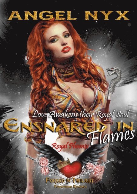 Angel Nyx - Ensnared in Flames (Love Awakens their Royal Soul: Royal Phoenix #1), E-bok