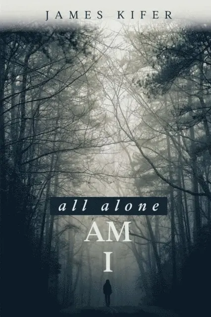 James Kifer - All Alone Am I, E-bok. Tillgänglighet: Lägg i varukorg