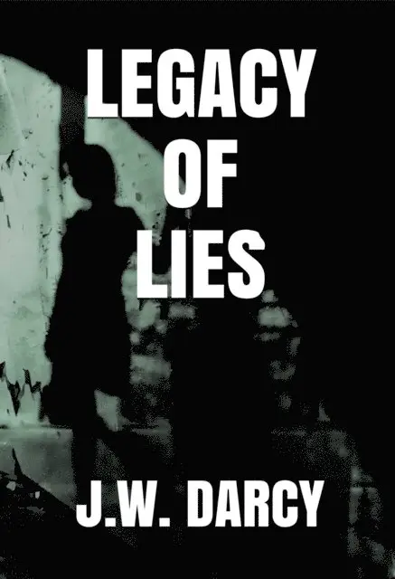 JW Darcy - Legacy Of Lies, E-bok. Tillgänglighet: Lägg i varukorg
