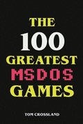 The 100 Greatest MSDOS Games