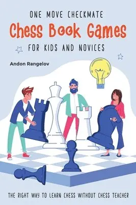 Andon Rangelov - One Move Checkmate Chess Book Games for Kids and Novices, Häftad. Tillgänglighet: Lägg i varukorg