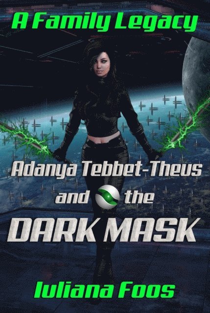 Iuliana Foos - Adanya Tebbet-Theus and the Dark Mask, E-bok