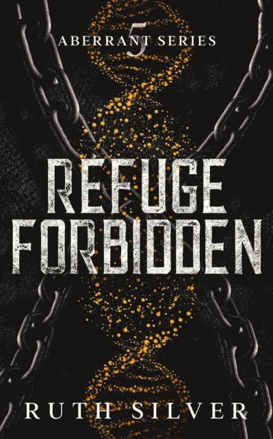 Ruth Silver - Refuge Forbidden, E-bok