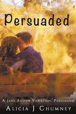Alicia J Chumney - Persuaded, Häftad. Tillgänglighet: Lägg i varukorg