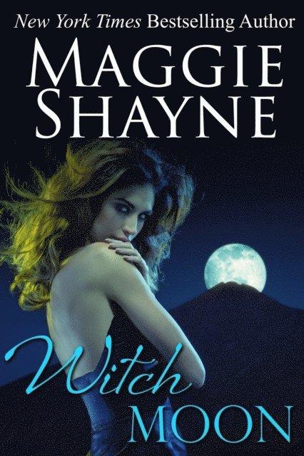 Maggie Shayne - Witch Moon, E-bok