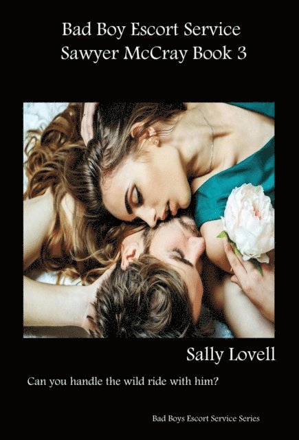 Sally Lovell - Bad Boys Escort Service Sawyer McCray Book 3, E-bok. Tillgänglighet: Lägg i varukorg