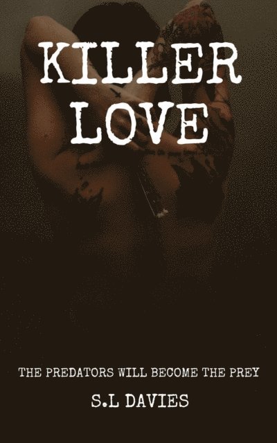 S L Davies - Killer Love, E-bok