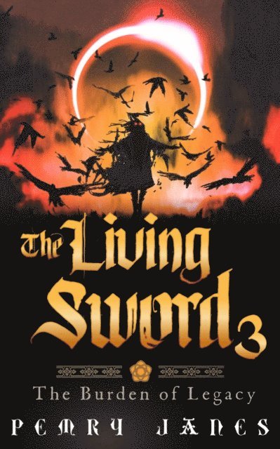 Pemry Janes - Living Sword 3 - The Burden of Legacy, E-bok. Tillgänglighet: Lägg i varukorg