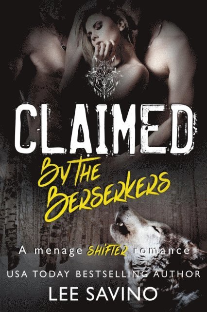 Lee Savino - Claimed by the Berserkers, E-bok