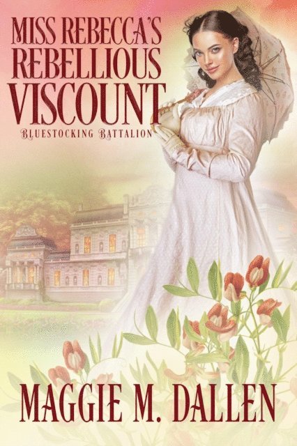 Maggie Dallen - Miss Rebecca's Rebellious Viscount, E-bok