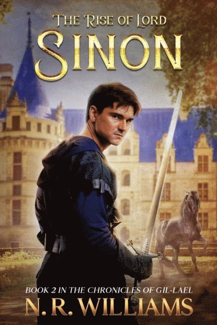 N. R. Williams - Rise of Lord Sinon, Book 2 in the Chronicles of Gil-Lael, E-bok