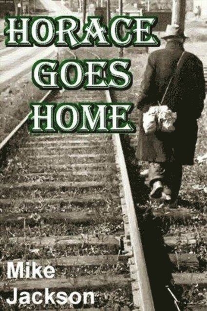 Mike Jackson - Horace Goes Home, E-bok