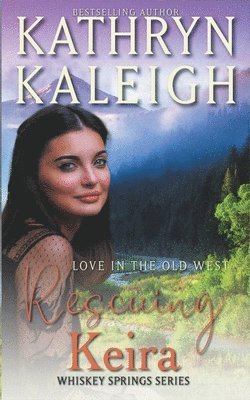 Kathryn Kaleigh - Rescuing Keira, Häftad