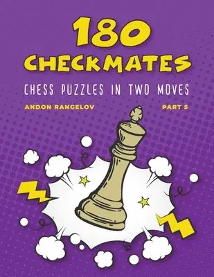 Andon Rangelov - 180 Checkmates Chess Puzzles in Two Moves, Part 5, Häftad. Tillgänglighet: Lägg i varukorg