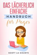 Das Lacherlich Einfache Handbuch fur Pages