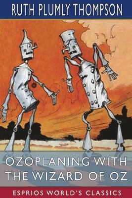 Ozoplaning with the Wizard of Oz (Esprios Classics)