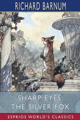 Richard Barnum - Sharp Eyes, the Silver Fox, Häftad