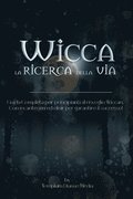 Wicca la Ricerca della via