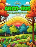 Arco-�ris Livro de colorir relaxante Impressionantes desenhos de arco-�ris e paisagens para os amantes da natureza