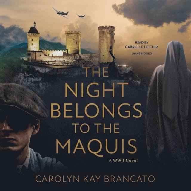 Carolyn Kay Brancato - Night Belongs to the Maquis, Ljudbok