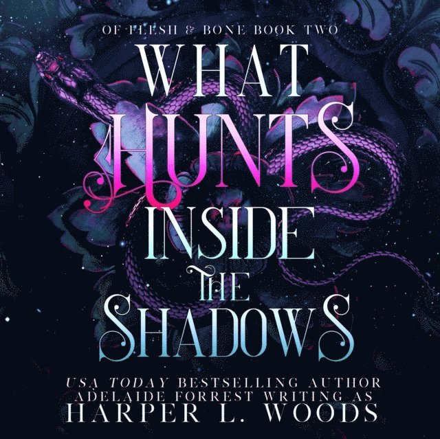Harper L. Woods - What Hunts inside the Shadows, Ljudbok