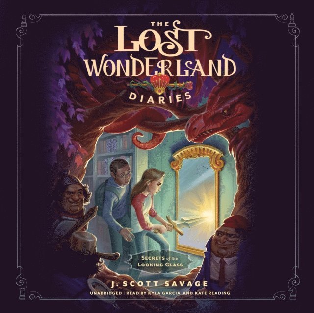 J. Scott Savage - Lost Wonderland Diaries: Secrets of the Looking Glass, Ljudbok