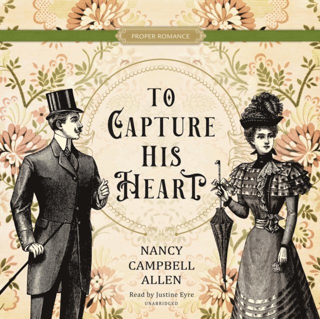 Nancy Campbell Allen - To Capture His Heart, Ljudbok