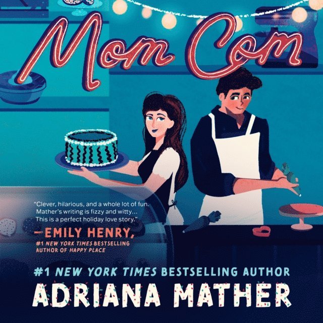 Adriana Mather - Mom Com, Ljudbok