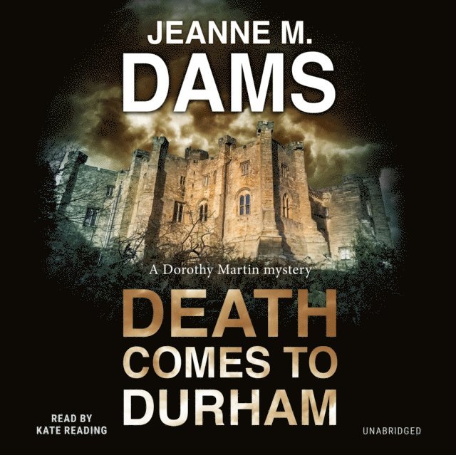 Jeanne M. Dams - Death Comes to Durham, Ljudbok