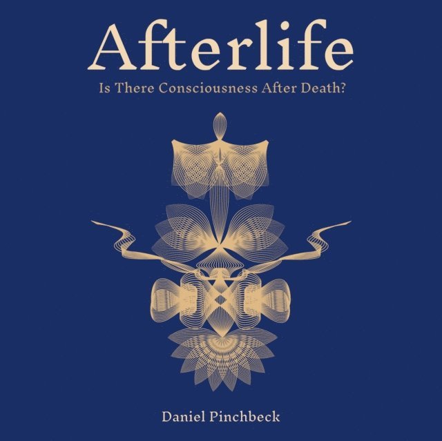 Daniel Pinchbeck - Afterlife, Ljudbok