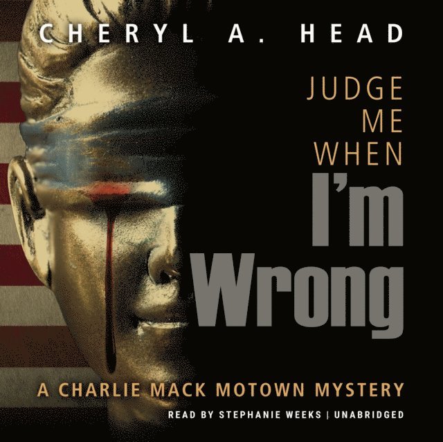 Cheryl A. Head - Judge Me When I'm Wrong, Ljudbok