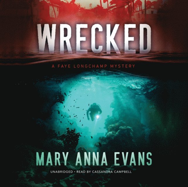 Mary Anna Evans - Wrecked, Ljudbok