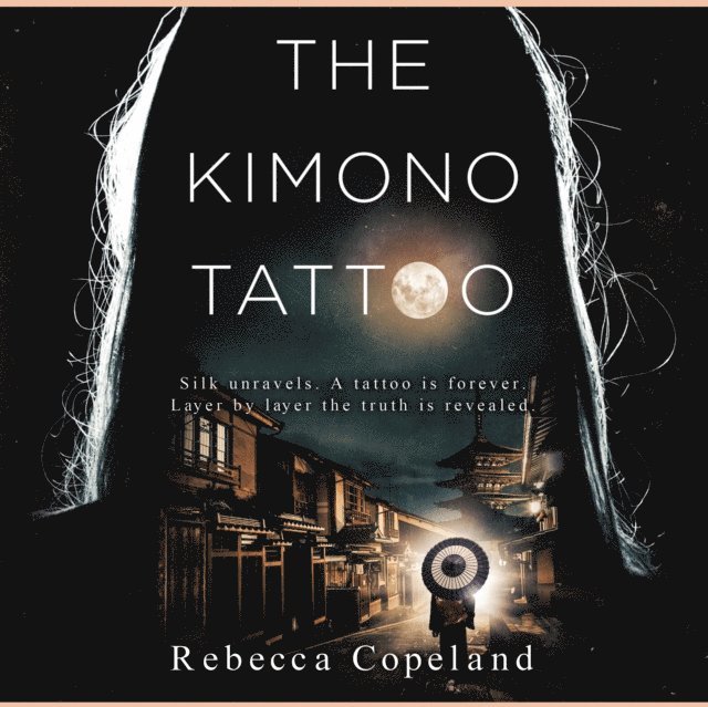 Rebecca Copeland - Kimono Tattoo, Ljudbok