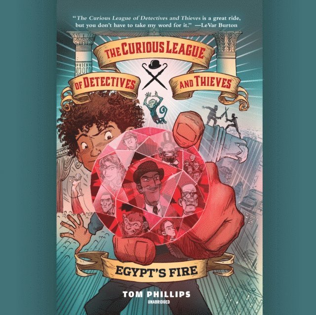 Tom Phillips - Curious League of Detectives and Thieves 1: Egypt's Fire, Ljudbok