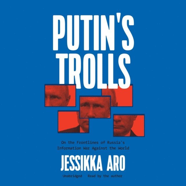 Jessikka Aro - Putin's Trolls, Ljudbok