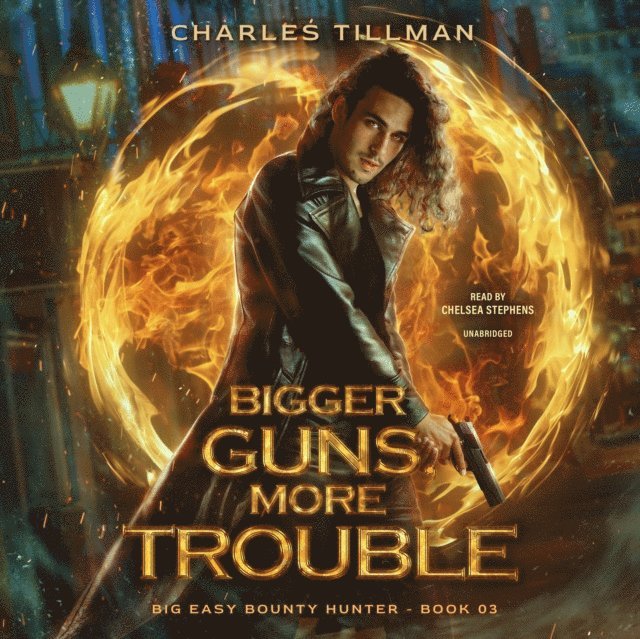 Michael Anderle, Martha Carr, Charles Tillman - Bigger Guns, More Trouble, Ljudbok