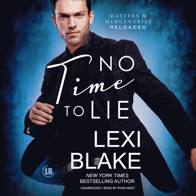 Lexi Blake - No Time to Lie, Ljudbok