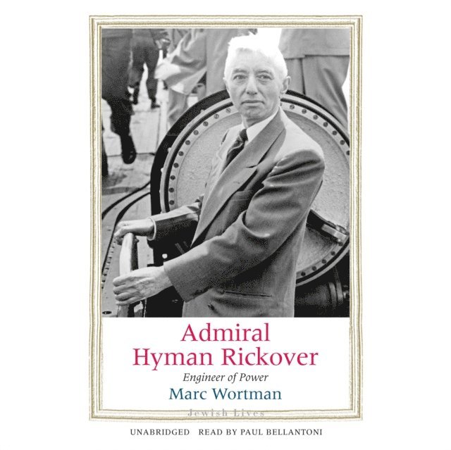 Marc Wortman - Admiral Hyman Rickover, Ljudbok
