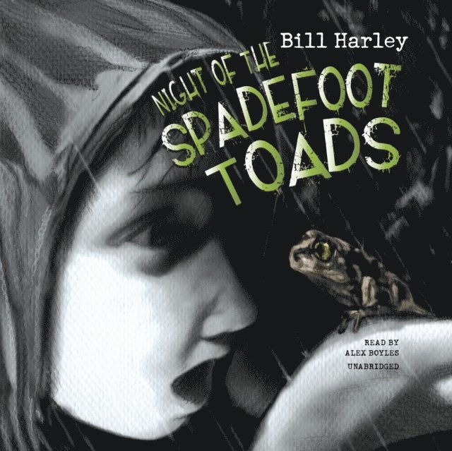 Bill Harley - Night of the Spadefoot Toads, Ljudbok