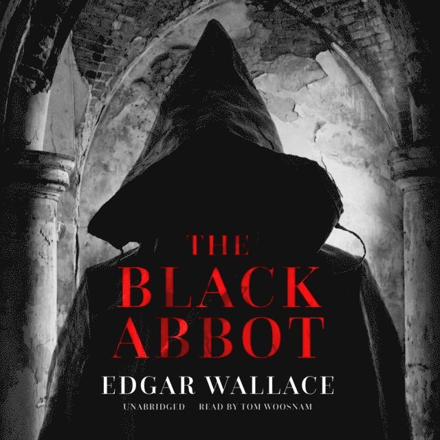 Edgar Wallace - Black Abbot, Ljudbok