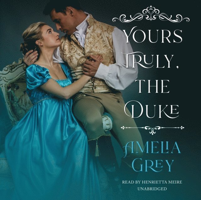 Amelia Grey - Yours Truly, the Duke, Ljudbok