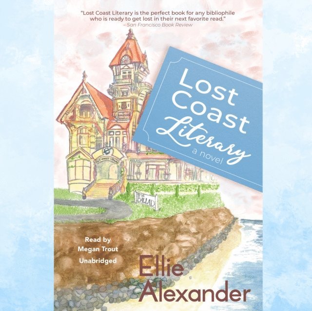 Ellie Alexander - Lost Coast Literary, Ljudbok