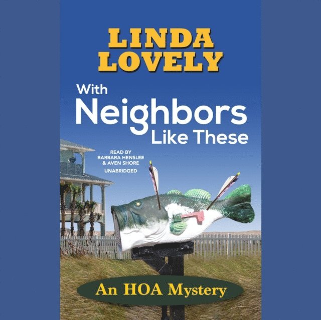 Linda Lovely - With Neighbors Like These, Ljudbok