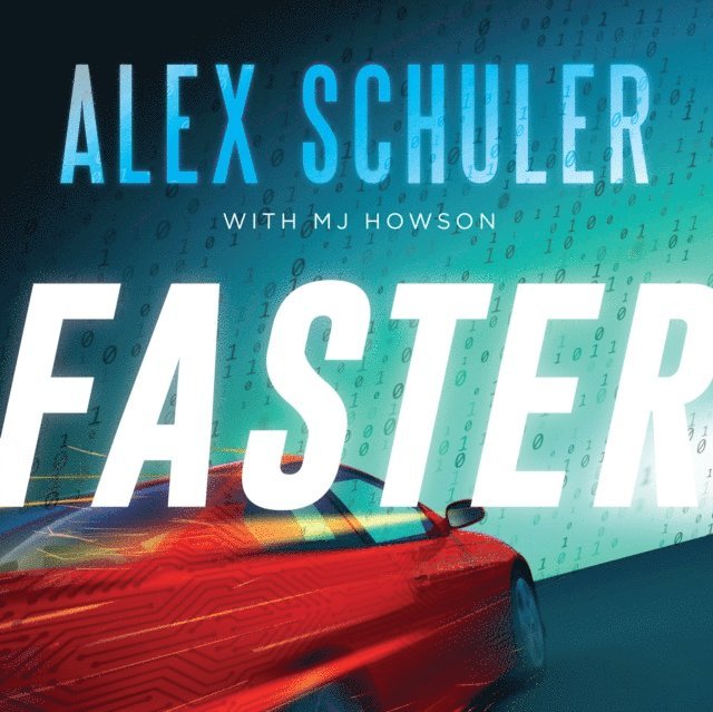 MJ Howson, Alex Schuler - Faster, Ljudbok