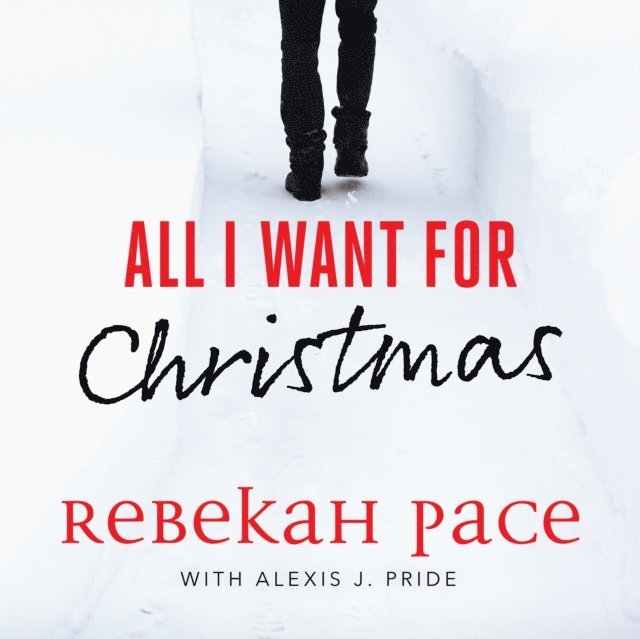 Rebekah Pace - All I Want for Christmas, Ljudbok