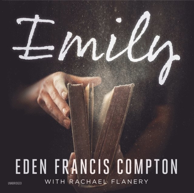 Eden Francis Compton - Emily, Ljudbok