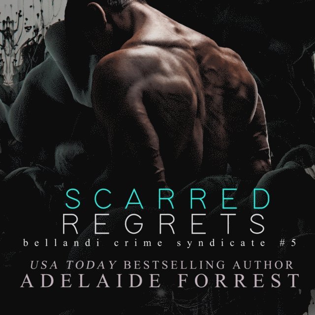 Adelaide Forrest - Scarred Regrets, Ljudbok